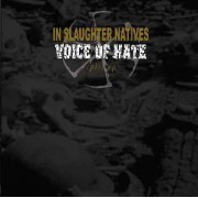 In Slaughter Natives / Voice of Hate - Split Ep