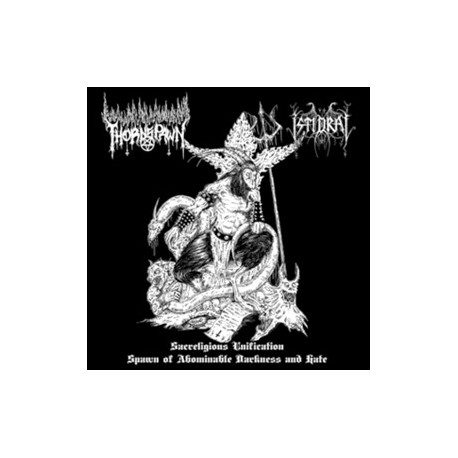 Thornspawn / Istidraj - Sacrilegious Unification