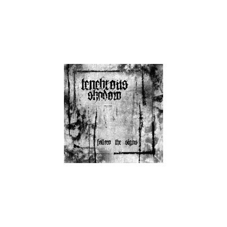 Tenebrous Shadow - Follow the Signs