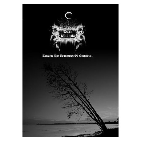 Dark Paranoia - Towards the Boundaries of Nostalgia...