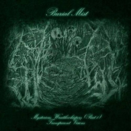 Burial Mist - Mysterious Wraithwhispers (Part 1) Transparent Visions