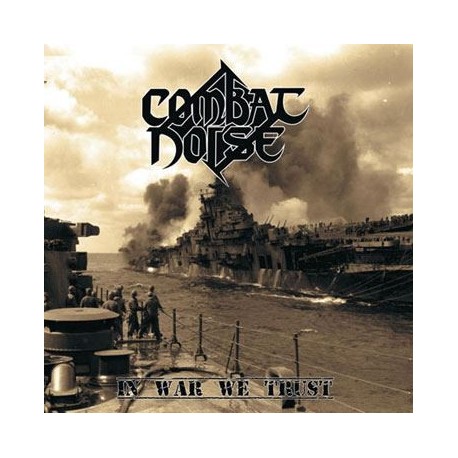 Combat Noise - In War We Trust