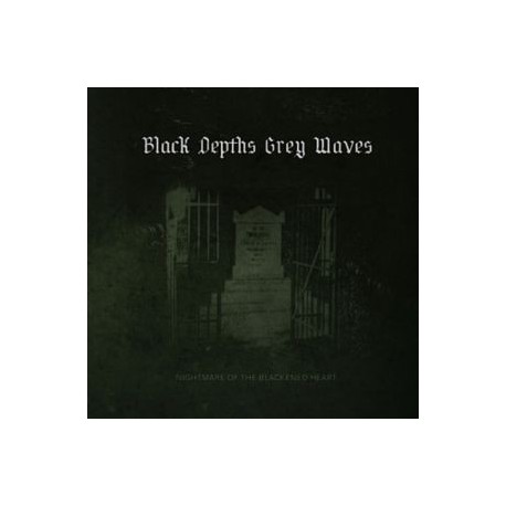 Black Depths Grey Waves - Nightmare of the Blackened Heart