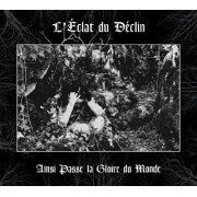 L'Éclat du Déclin - Ainsi Passe la Gloire du Monde