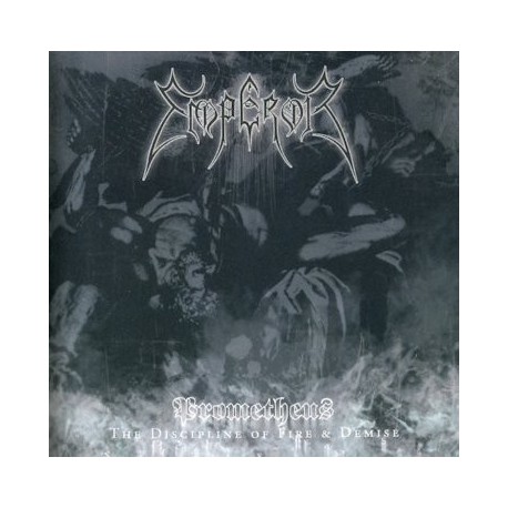 Emperor - Prometheus. The Discipline of Fire & Demise