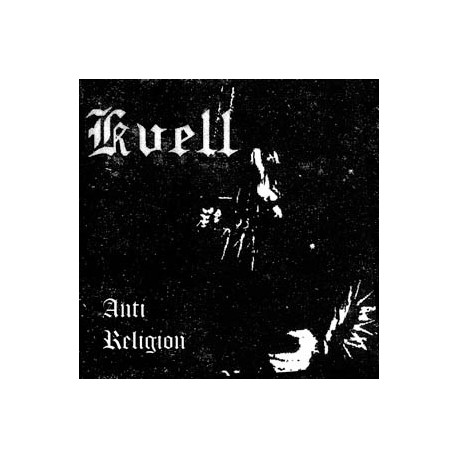Kvell - Anti Religion