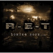 R.E.T. - Coming Soon