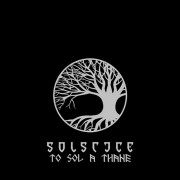 Solstice - To Sol a Thane