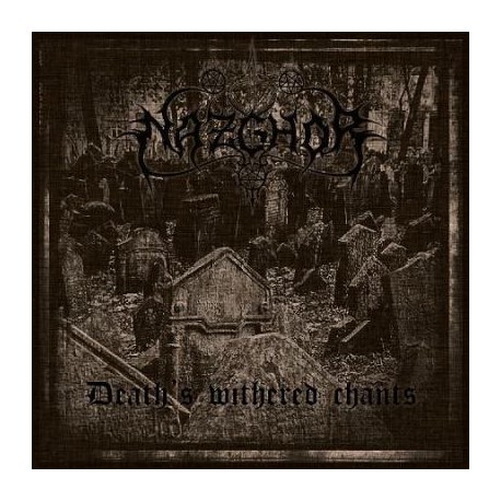 Nazghor - Death's Withered Chants
