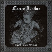 Marche Funebre - Death Wish Woman