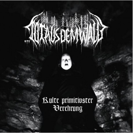 Tot Aus Dem Wald - Kulte Primitivster Verehrung