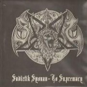 Sadiztik Impaler - Sadiztik Syonan - To Sumpremacy