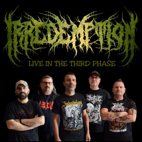 Irredemption - Live in the Third Phase