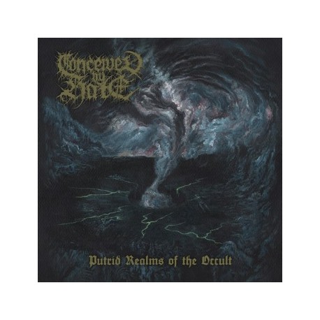 Conceived by Hate - Putrid Realms of the Occult