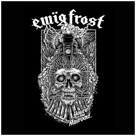 Ewïg Frost -The Railroad to Hell