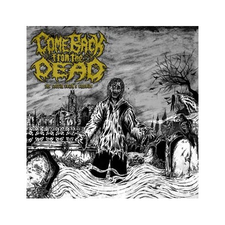 Come Back From The Dead - The Coffin Earth's Entrails