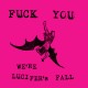 Lucifer's Fall - (Fuck You) We're Lucifer's Fall