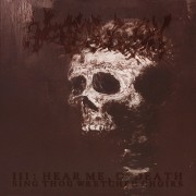 Encoffination - III: Hear Me O'Death (Sing Thou Wretched Choirs)