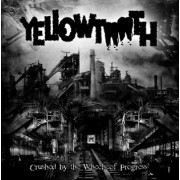 Yellowtooth - Crushed by the Wheel of Progress