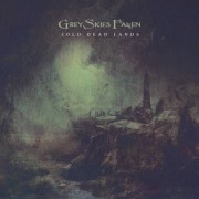 Grey Skies Fallen - Cold Dead Lands