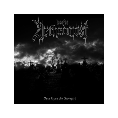 Into The Nethermost - Once Upon the Graveyard