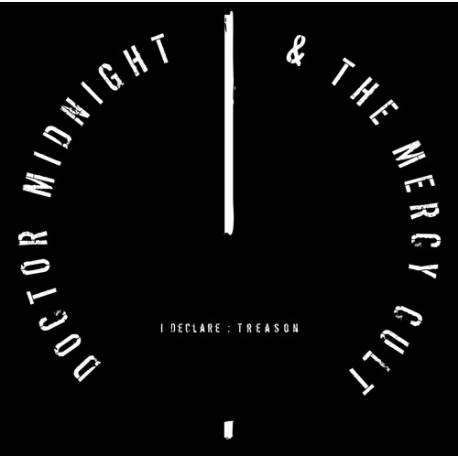 Doctor Midnight & the Mercy Cult - I Declare: Treason