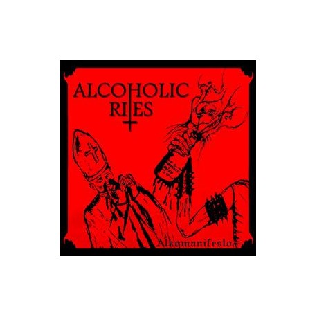 Alcoholic Rites - Alkomanifesto
