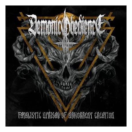 Demonic Obedience - Fatalistic Uprisal of Abhorrent Creation