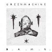 Greenmachine - D.A.M.N.