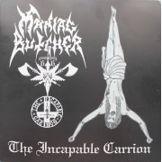 Maniac Butcher - The Incapable Carrion