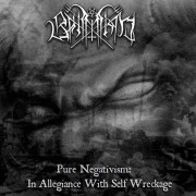 Bahimiron - Pure Negativism: In Allegiance With Self Wreckage