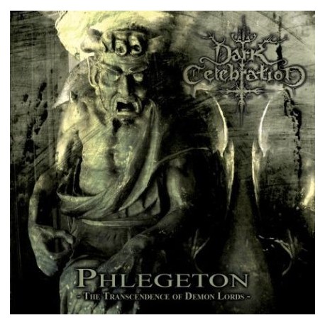Dark Celebration - Phlegeton:The Transcendence of Demon Lords