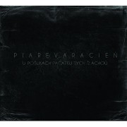 Piarevarecien - U Posukach Pacatku Tych Slachou