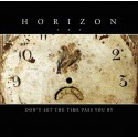 Horizon... - Don't Let the Time Pass You By