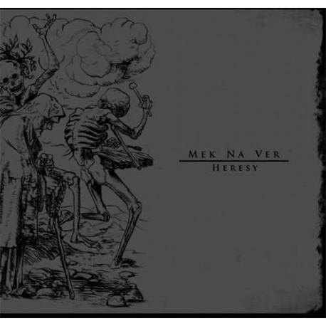 Mek Na Ver - Heresy