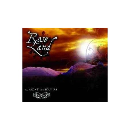 Rose Land - Au Mont des Soupirs
