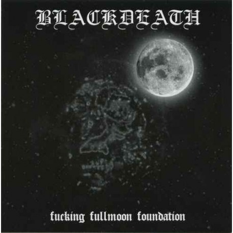 Blackdeath - Fucking Fullmoon Foundation