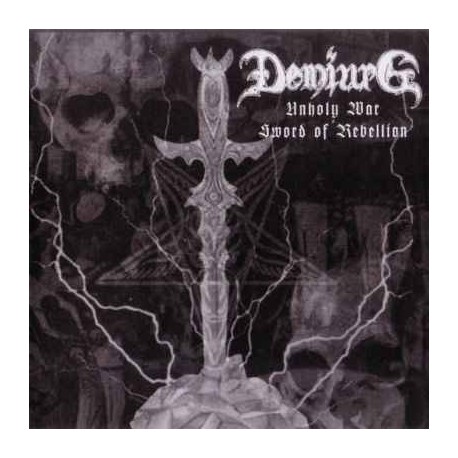 Demiurg - Unholy War / Sword of Rebellion