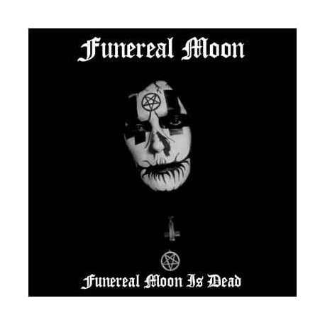 Funereal Moon - Funereal Moon is Dead