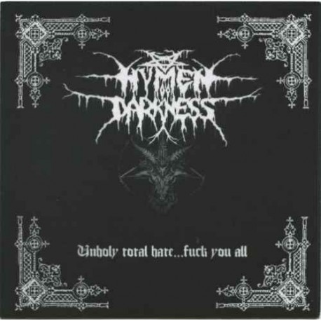 Hymen of Darkness - Unholy Total Hate... Fuck You All
