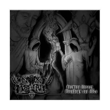 Nox Mortar - Between Heresy, Blasphemy and Hate