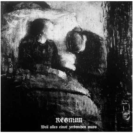 Regnum - Weil Alles Einst Zerbrechen Muss