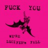 Lucifer's Fall - (Fuck You) We're Lucifer's Fall