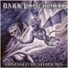 Dark Psychosis - Obsessed by Shadows